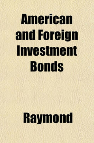 Cover of American and Foreign Investment Bonds
