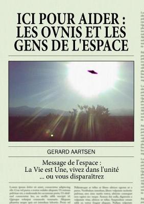 Book cover for ICI Pour Aider, Les Ovnis Et Les Gens De L'espace