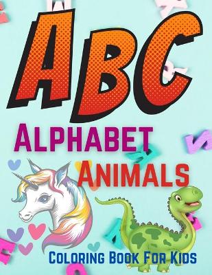 Book cover for ABC Alphabet Animals Coloring Book For Kids