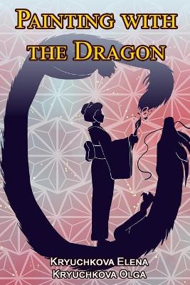 Book cover for Painting with the Dragon