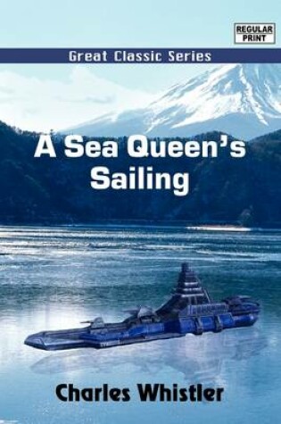 Cover of A Sea Queen's Sailing