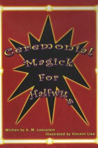 Cover of Ceremonial Magick for Half Wits