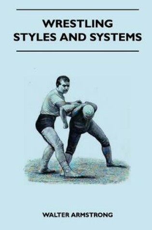 Cover of Wrestling - Styles And Systems