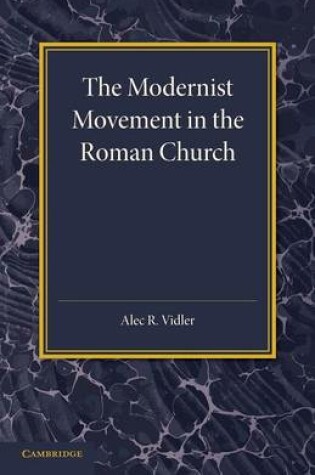 Cover of The Modernist Movement in the Roman Church