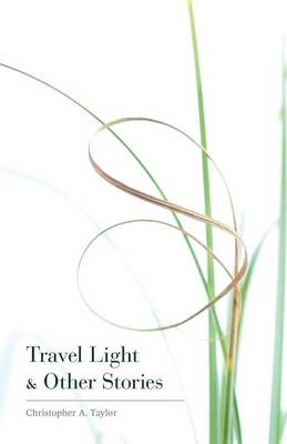 Book cover for Travel Light & Other Stories