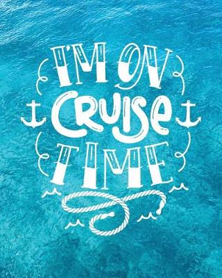 Book cover for I'm on Cruise Time