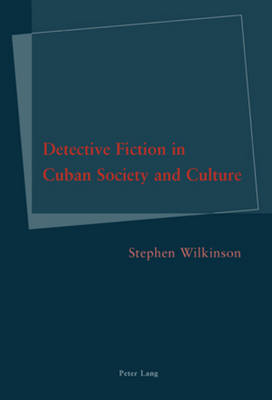 Book cover for Detective Fiction in Cuban Society and Culture