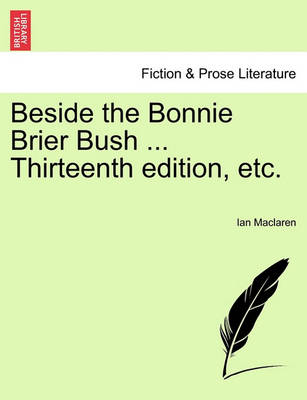 Book cover for Beside the Bonnie Brier Bush ... Thirteenth Edition, Etc.