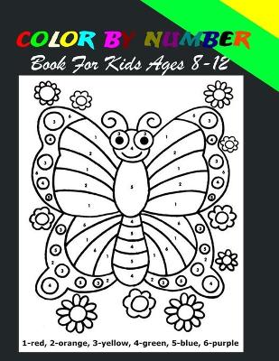 Cover of Color By Numbers Book For Kids Ages 8-12