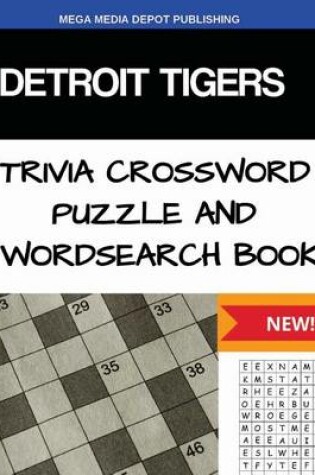 Cover of Detroit Tigers Trivia Crossword Puzzle and Word Search Book