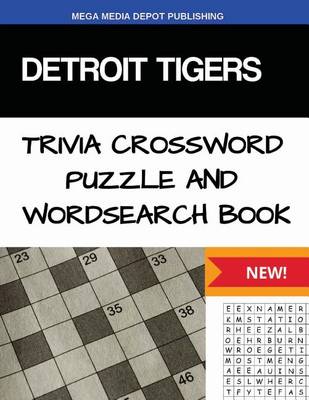 Book cover for Detroit Tigers Trivia Crossword Puzzle and Word Search Book