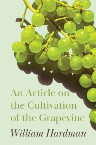 Cover of An Article on the Cultivation of the Grapevine