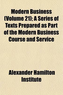 Book cover for Modern Business (Volume 21); A Series of Texts Prepared as Part of the Modern Business Course and Service