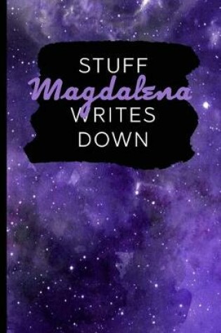 Cover of Stuff Magdalena Writes Down