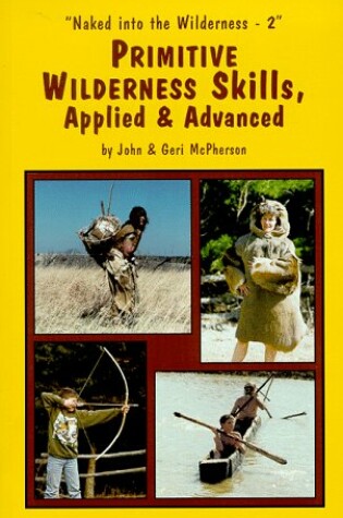 Cover of Primitive Wilderness Living and Survival Skills 2