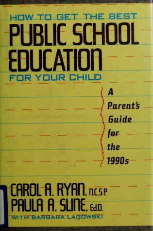 Cover of How to Get the Best Public School Education for Your Child