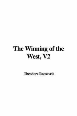 Book cover for The Winning of the West, V2