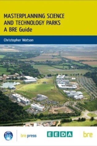 Cover of Masterplanning Science and Technology Parks