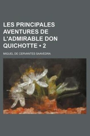 Cover of Les Principales Aventures de L'Admirable Don Quichotte (2)