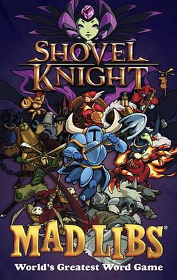 Book cover for Shovel Knight Mad Libs