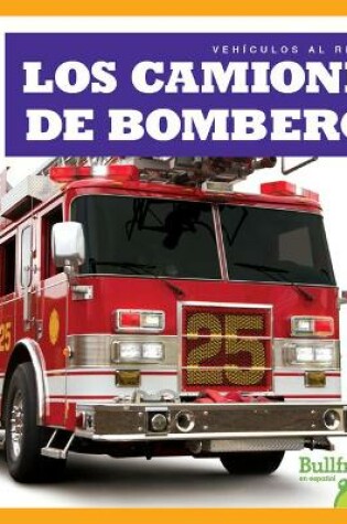 Cover of Los Camiones de Bomberos (Fire Trucks)