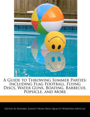 Book cover for A Guide to Throwing Summer Parties