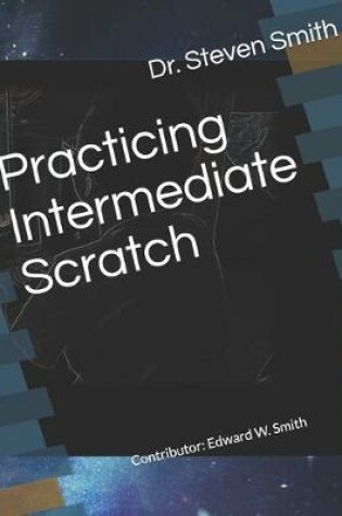 Cover of Practicing Intermediate Scratch