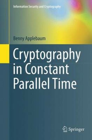 Cover of Cryptography in Constant Parallel Time