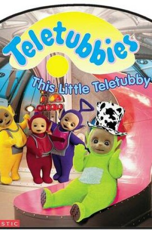 Cover of This Little Teletubby