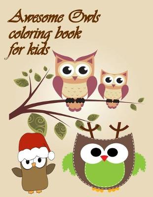 Book cover for Awesome Owls Coloring Book For Kds