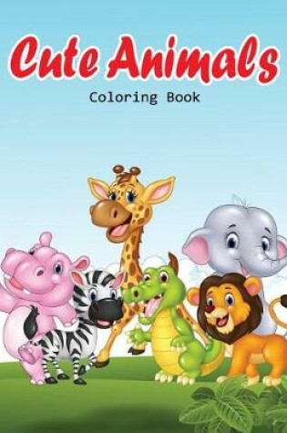 Cover of Cute Animals Coloring Book