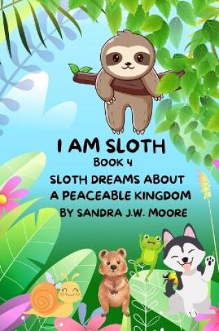 Cover of I Am Sloth Book 4