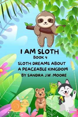 Book cover for I Am Sloth Book 4