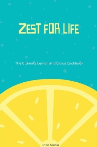 Cover of Zest for Life