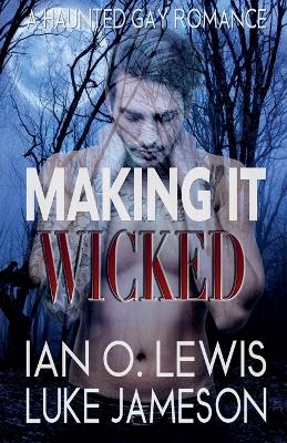 Cover of Making It Wicked