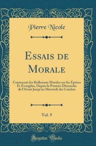 Cover of Essais de Morale, Vol. 9