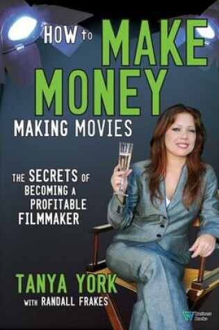 Cover of How to Make Money Making Movies