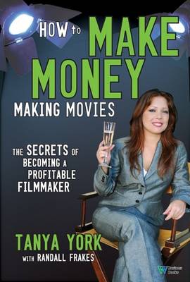 Book cover for How to Make Money Making Movies