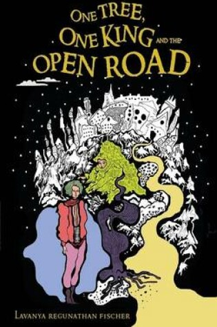 Cover of The One Tree, One King and the Open Road