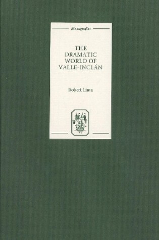 Cover of The Dramatic World of Valle-Inclan