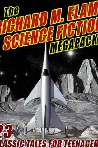 Cover of The Richard M. Elam Science Fiction Megapack(r)
