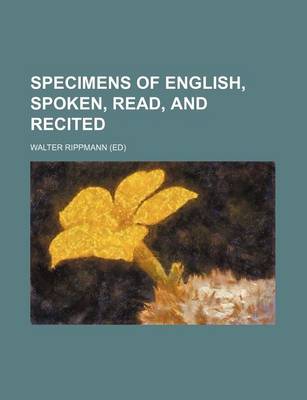 Book cover for Specimens of English, Spoken, Read, and Recited