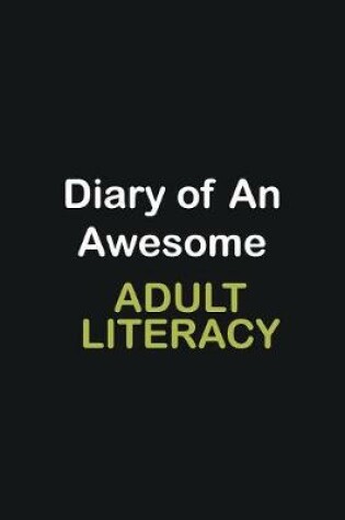 Cover of Diary of an awesome Adult Literacy