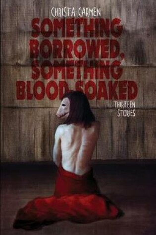 Cover of Something Borrowed, Something Blood-Soaked