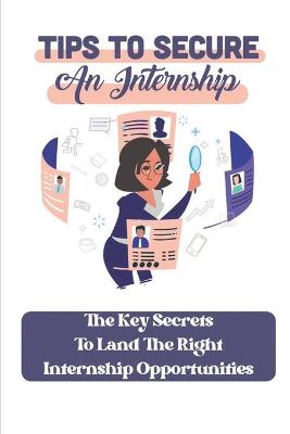 Cover of Tips To Secure An Internship