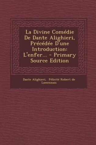 Cover of La Divine Comedie de Dante Alighieri, Precedee D'Une Introduction