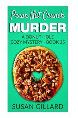 Cover of Pecan Nut Crunch Murder