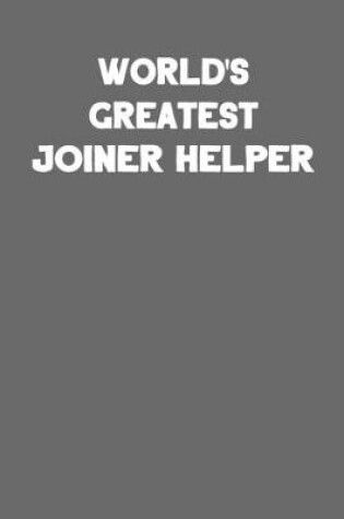 Cover of World's Greatest Joiner Helper