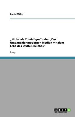 Book cover for "Hitler als Comicfigur oder "Der Umgang der modernen Medien mit dem Erbe des Dritten Reiches