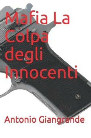 Cover of Mafia La Colpa degli Innocenti